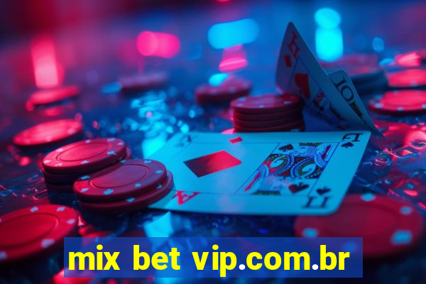 mix bet vip.com.br